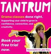 Text reads: Tantrum, Drama Classes done right. Supporting your child to grow in confidence, connection and creativity. Book at free trial now.