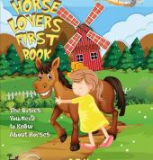 A full-colour young children's first horse book, with lots of horse cartoons and photos. This book tells children the basics they need to know about horses, horse riding and starting out on a life as a horse lover, while also being fun, colourful and happ