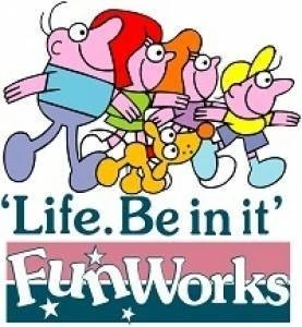 Life. Be in it - FunWorks - QLD