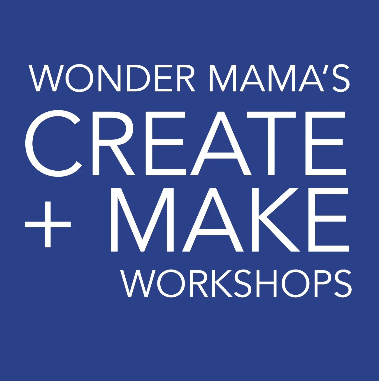 Create and Make Workshops