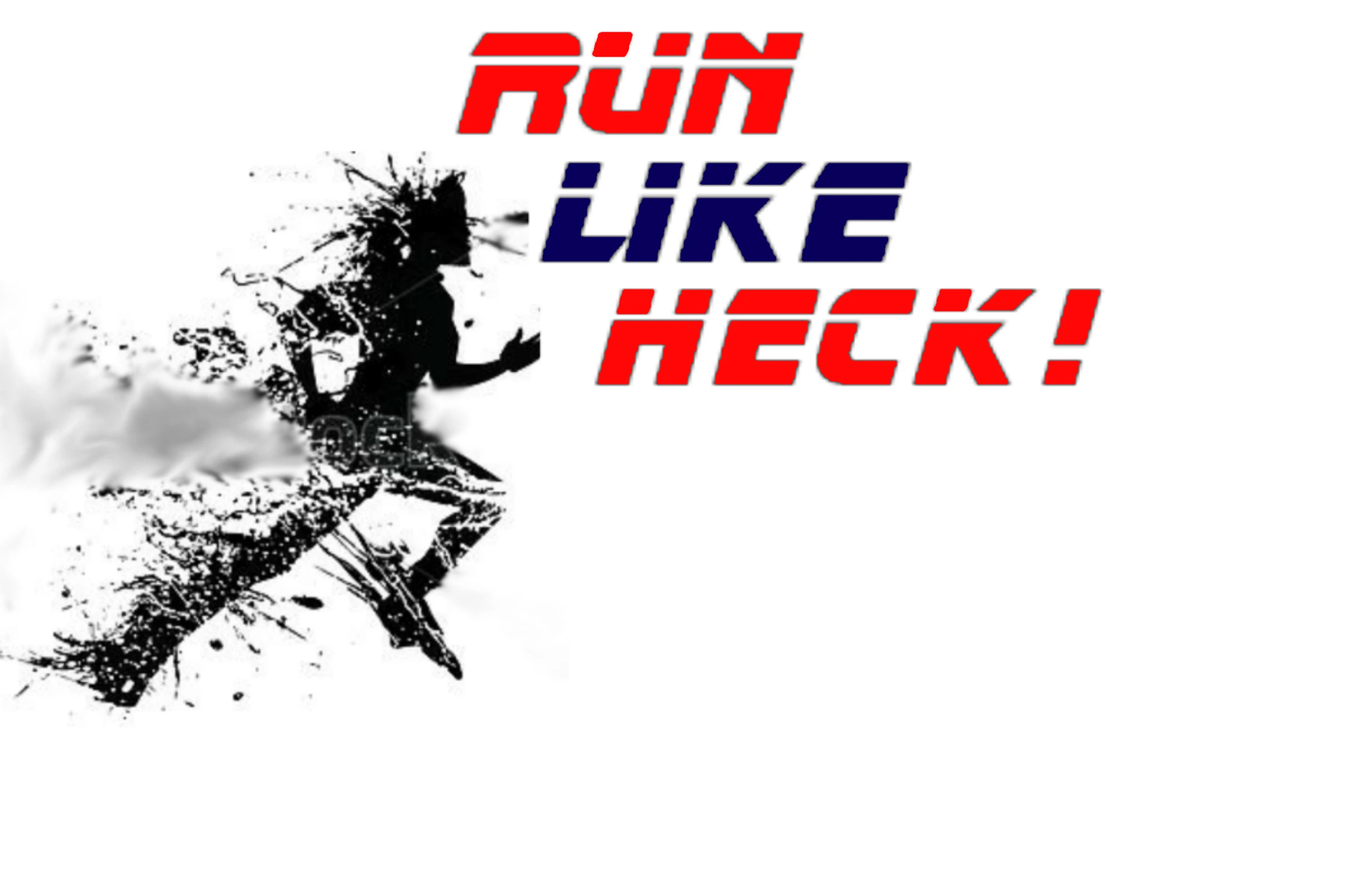 Run Like Heck!