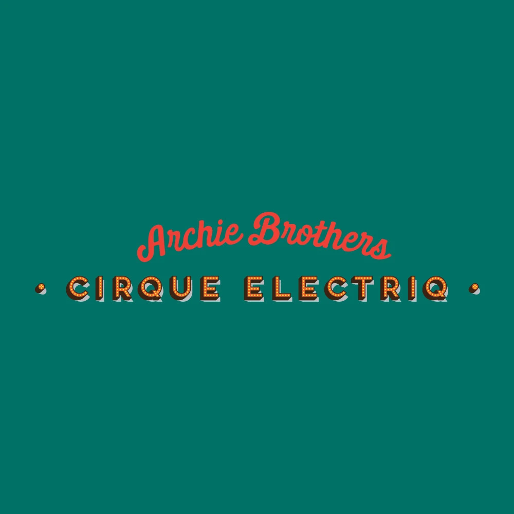 Archie Brothers Cirque Electriq